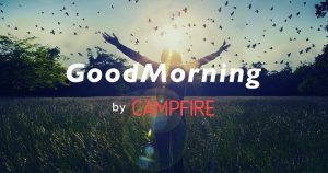 Good Morning by CAMPFIRE